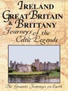 Greatest Journeys: Ireland, Great Britain & Brittany
